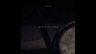 Ty - Waste My Time (Official Audio)