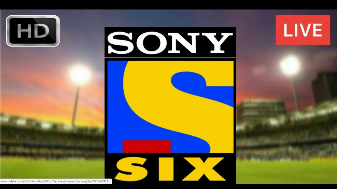 Sony Six Live sony six live cricket match today