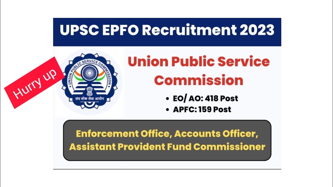 UPSC Enforcement Officer/Accounts Officer/Assistant Provident Fund Commissioner Posts 2023