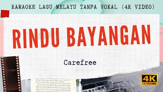 Rindu Bayangan - Carefree I 4K Karaoke Lagu Melayu Tanpa Vokal