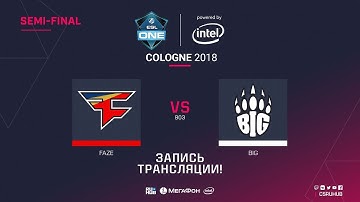 FaZe vs BIG - ESL One Cologne 2018 - map1 - de_dust2 [ceh9, yXo]