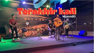 Wijaya 80 - Terakhir kali || Live cover Romantic Entertain