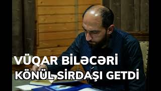 Vüqar Biləcəri-Könül Sirdaşı Getdi #vuqarbileceri #vüqarbiləcəri Resimi