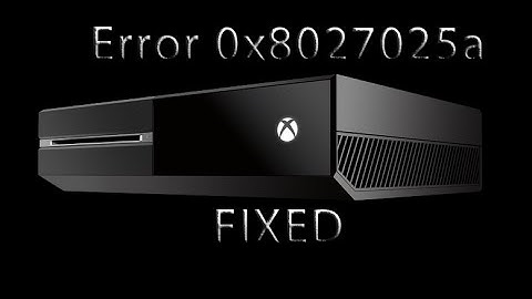 (Fixed) Xbox One Error 0x8027025a (Took too long to load)