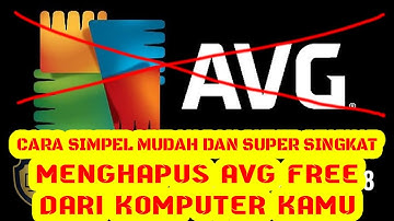 TUTORIAL CARA UNINSTALL DAN HAPUS ANTIVIRUS AVG FREE CEPAT DAN SIMPEL ANTI VIRUS AVG 2021