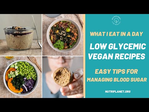 How to Make Low Glycemic Vegan Recipes | What I Eat in a Day