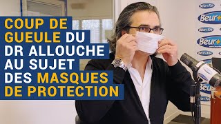 [AVS] "Coup de gueule du Dr Allouche au sujet des masques de protection" - Dr Réginald Allouche
