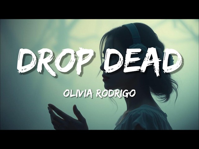 Olivia Rodrigo – Drop Dead (Lyric Video) | New Song 2026