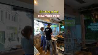 Its Always Fun At Surfside Poké