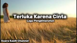 Terluka Karena Cinta - Lagu Pop Galau Paling Menyentuh | Lagu Patah Hati Terbaru 2025