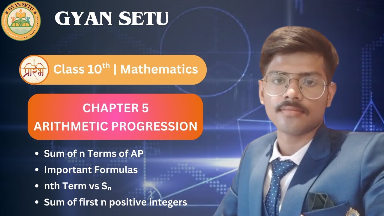 Class 10 Mathematics – Chapter 5 | AP | Sₙ Important Formulas | Relation b/w Sₙ and aₙ | Gyan Setu