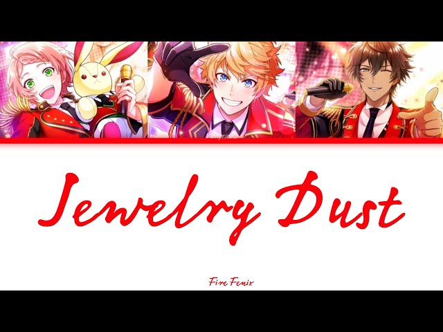 【Jewelry Dust】I ★ Chu /Fire Fenix [Kan/Rom/ID] class=