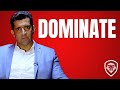 The Mindset Of A Dominator &amp; Why The Rest Fear Them