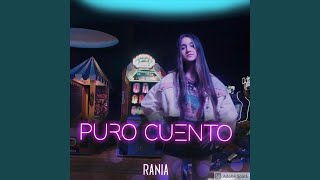 Video thumbnail of "Rania - Puro Cuento"