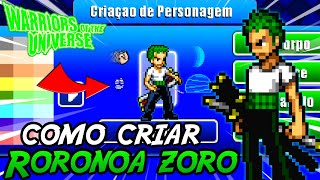 AÍ SIM!!! COMO CRIAR O MELHOR RORONOA ZORO (ONE PIECE) WARRIORS OF THE UNIVERSE!!!