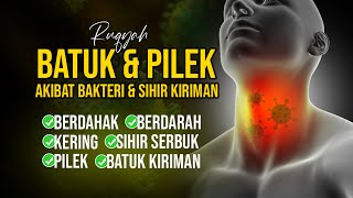 RUQYAH BATUK & PILEK - DOA MENYEMBUHKAN BATUK BERAT & RINGAN