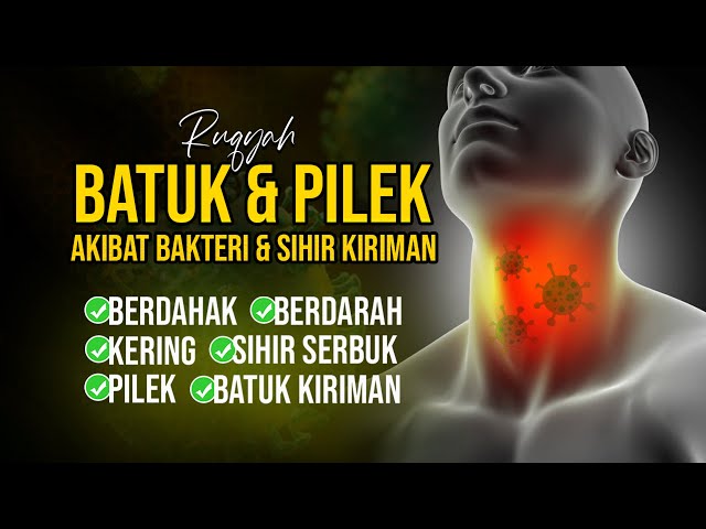 RUQYAH BATUK & PILEK - DOA MENYEMBUHKAN BATUK BERAT & RINGAN class=