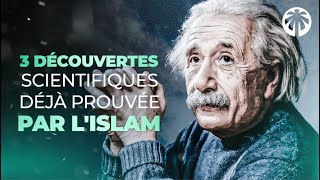 3 Découvertes scientifiques déjà prouvées par l'islam  [Episode 11]