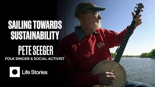 Pete Seeger Interview: Inspiring Environmental Change