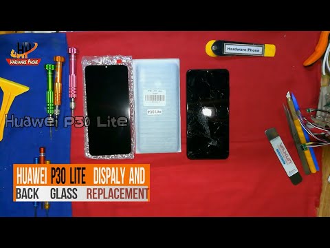 Display and Back Glass Replacement || Huawei P30 Lite || 2020 By Hardware  Phone