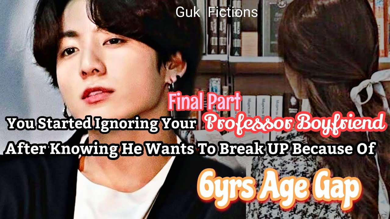 Ты проигнорировала своего парня-профессора после того, как он хотел расстаться из-за разницы в во...
