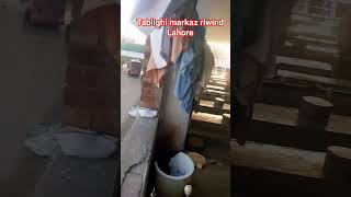 Tablighi Markaz Riwind Lahore Stan Lahore