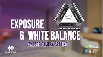 Chaos Vantage Camera Setting | Exposure & White Balance