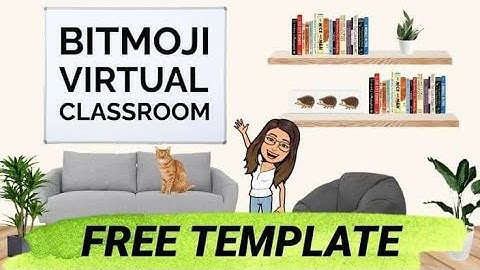 HOW TO CREATE VIRTUAL CLASSROOM WITH BITMOJI
