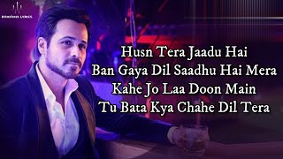 Jhalak Dikhla Jaa (LYRICS) - The Body | Rishi K, Emraan H, Scarlett W, Natasa S |Himesh R, Tanishk B