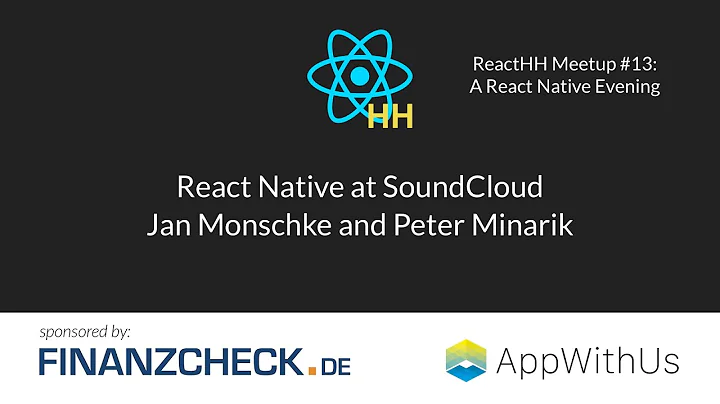 ReactHH #13: React Native at Soundcloud by Jan Mon...