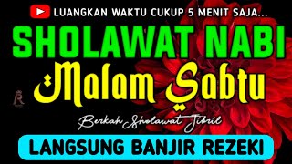 SHOLAWAT JIBRIL PENARIK REZEKI PALING DAHSYAT, Sholawat Nabi Muhammad SAW, SALAWAT PALING MERDU