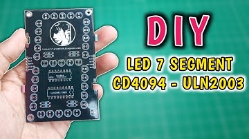 Cara Membuat LED 7 Segment CD4094 ULN2003 untuk Jam Digital