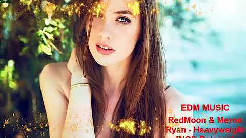 EDM - RedMoon & Meron Ryan - Heavyweight [NCS Release]