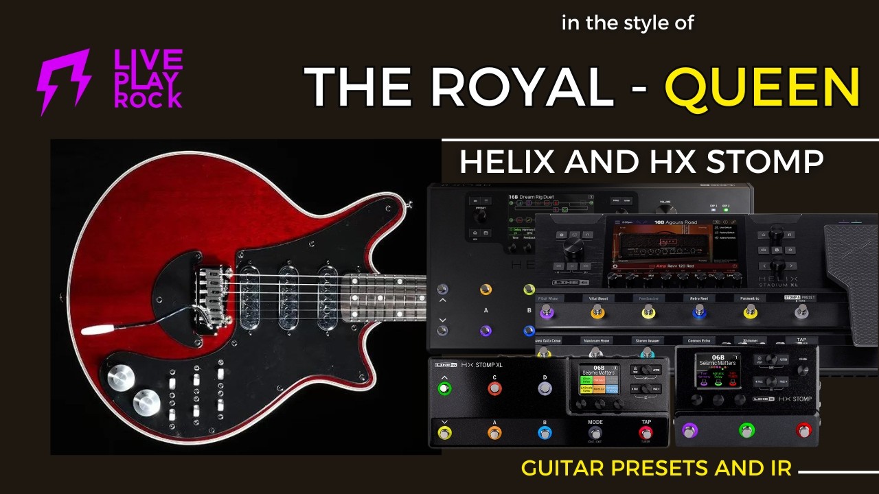 Line 6 Helix HX Stomp The Royal | Guitar presets by Liveplayrock