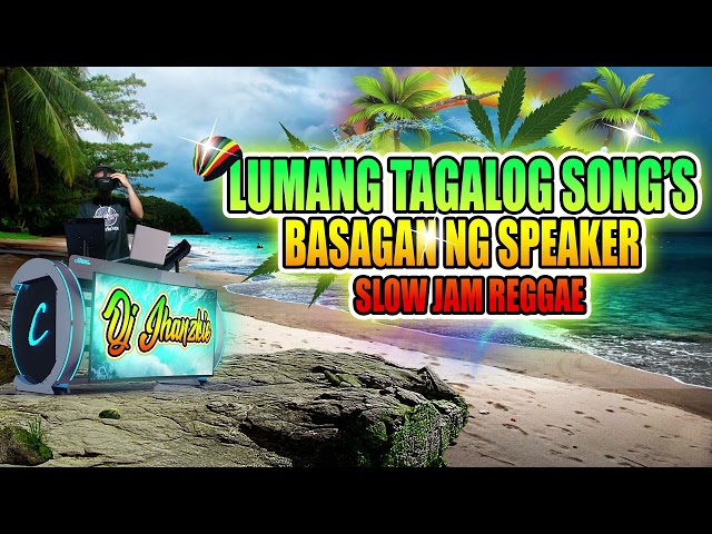 Lumang Tagalog Slow Jam Reggae Remix Basagan Ng Speaker New Year Remix 2023 class=