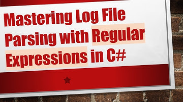 Mastering Log File Parsing with Regular Expressions in C#