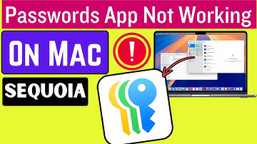 Passwords app Not Working on Mac in MacOS Sequoia 15.4.1 [NEW]
