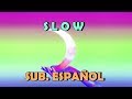 Matoma,Noah Cyrus - Slow subtitulada español