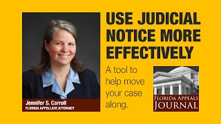 Judicial notice: What it is and how to use it effectively