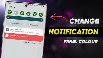 How to change Colour notification Panel on Samsung Device