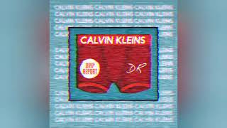 Dripreport- Calvin Kleins Full Song