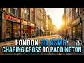 London ASMR Walk: Charing Cross to Paddington Via Oxford street and Marble Arch. Late afternoon