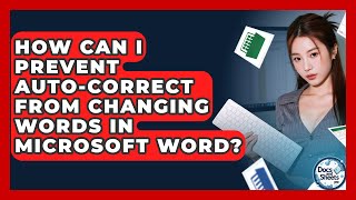 How Can I Prevent Auto-correct From Changing Words In Microsoft Word - Docs and Sheets Pro