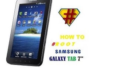 HOW TO ROOT SAMSUNG GALAXY TAB (GT-P1000) with FRAMAROOT
