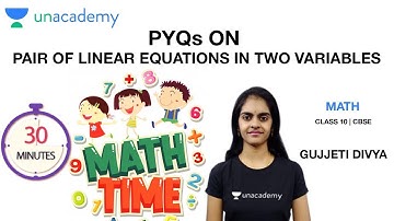 PYQs on Pair of Linear Equations in Two Variables | Math | Class 10 | Gujjeti Divya Ma