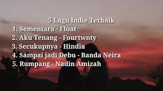 5 Lagu Indie Terbaik | Lagu Indie Terenak | Lagu Indie Hits | Best Indie Songs