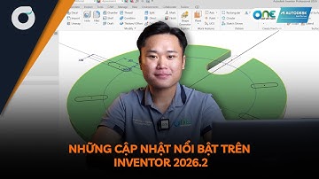 OneCAD | Những cập nhật nổi bật trên Inventor 2026.2