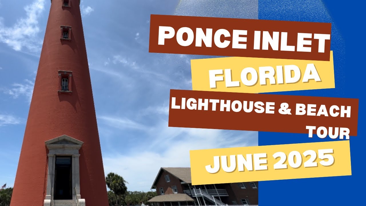 Ponce Inlet, Florida | Lighthouse tour and Beach views | June 2025