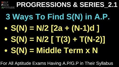 3 WAYS TO FIND SUM OF FIRST N TERMS IN AN ARITHMETIC PROGRESSION _LESSON 2.1_PROGRESSIONS AND SERIES