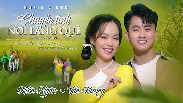 CHUYỆN TÌNH NƠI LÀNG QUÊ || VĂN HƯƠNG ft HIỀN NGÂN || Dân Ca Quê Hương Được Yêu Thích Nhất